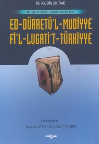 Ed-Dürretü'l-Muddiye / Fi'l-Lügati't-TürkiyyeEski Oğuzca Sözlük - Gram