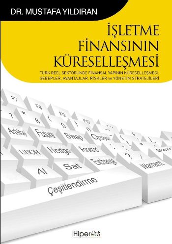 İşletme Finansının Küreselleşmesi Türk Reel Sektöründe Finansal Yapını