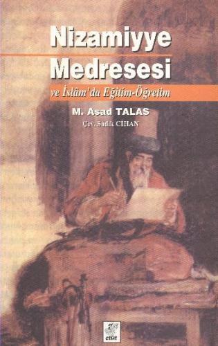 Nizmiyye Medreresi ve İslamda Eğitim Öğretim