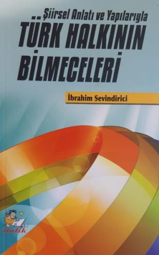 Şiirsel Anlatı ve Yapılarıyla Türk Halkının Bilmeceleri